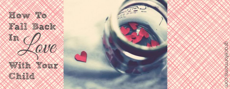 Fall in Love With Your Child