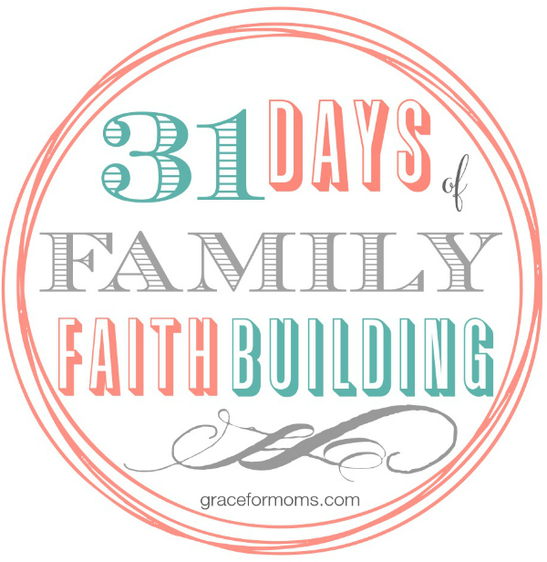 31 Days Family Faith