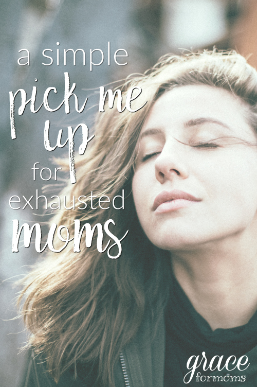 a-simple-pick-me-up-for-exhausted-moms